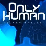 news_2026-03-18_Only Human single Techno Fascist