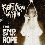 cover_Fight From Within_The End of My Rope (1)